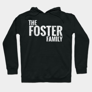 The Foster Family Foster Surname Foster Last name Hoodie